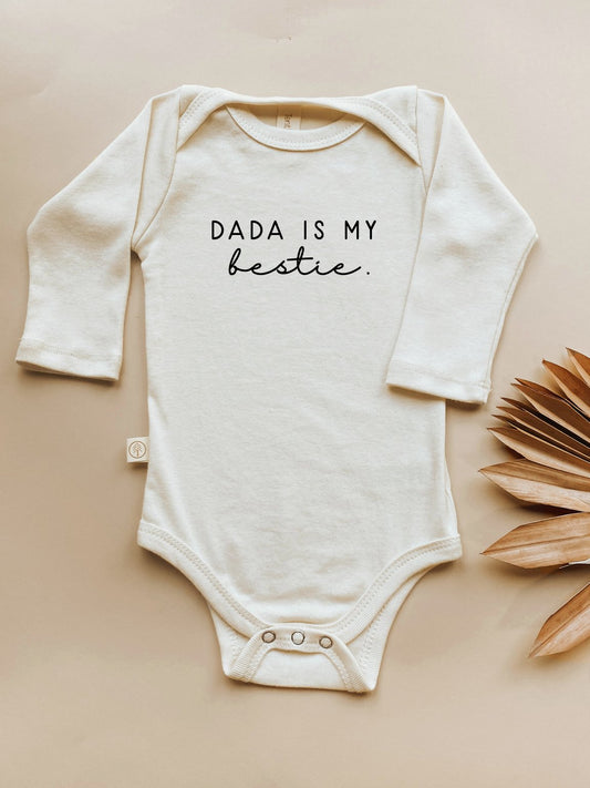 Dada is My Bestie - Long Sleeve Organic Baby Bodysuit